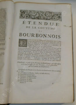 Coutumes generales et locales du Païs et Duché du Bourbonnois avec le Commentaire, dans lequel ces Coutumes sont expliquées Suivant les Observations ...