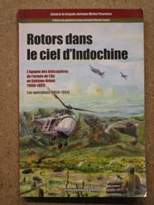 Rotors dans le ciel d'Indochine : l'épopée des hélicoptères de l'armée de l'air en Extrême-orient (1950-1997) : les opérations (1950-1954).