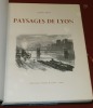 Paysages de Lyon. Texte liminaire de A. Chagny.. DREVET, Johannès.