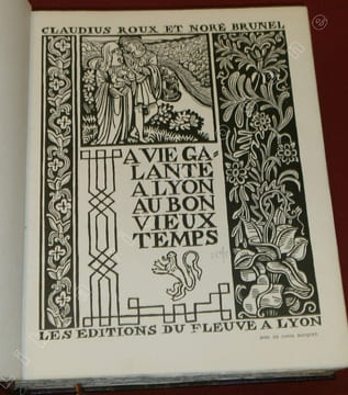 La vie galante à Lyon au bon vieux temps. Histoire anecdotique et illustrée des moeurs intimes lyonnaises à toutes les époques.. ROUX, Claudius - ...