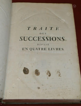 Traité des Successions divisé en quatre livres : I. De ceux a qui l'on succedes et de ceux qui succedent - II. Des choses auxquelles on succede - III. ...
