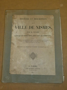 Histoire et description de la ville de Nismes.. NISARD Désiré
