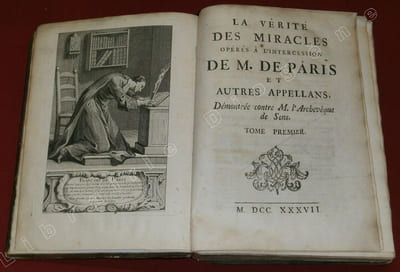 La Vérité des Miracles opérés à l'intercession de M. de Paris et autres Appelans, Démontrée contre M. L'Archevêque de Sens (tome premier vendu seul).