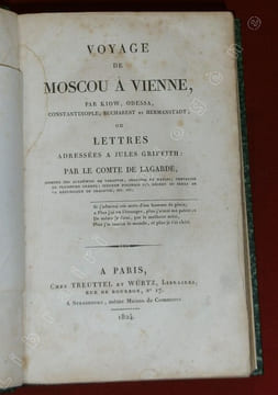 Voyage de Moscou à Vienne, par Kiow, Odessa, Constantinople, Bucharest et Hermanstadt : ou Lettres adressées à Jules Griffith par le Comte de Lagarde ...