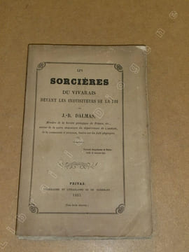 Les sorcières du Vivarais devant les inquisiteurs de la foi.. DALMAS Jean-Baptiste