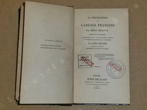 La precellence du langage françois.. ESTIENNE Henri
