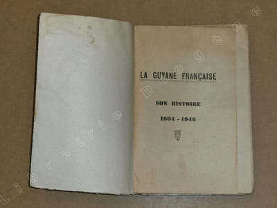 La Guyane Française : son histoire, 1604-1946.