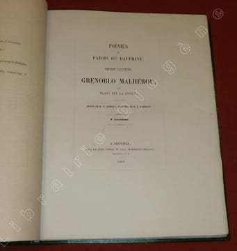 Poésies en Patois du Dauphiné. Edition illustrée : Grenoblo Malhérou, par Blanc dit la Goutte. Dessins de D. Rahoult, gravures de E. Dardelet. Préface ...