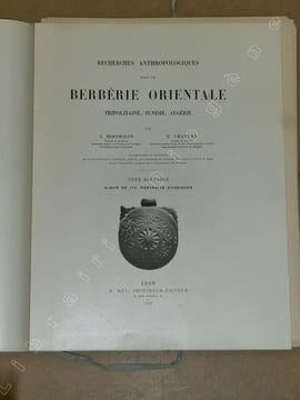 Recherches anthropologiques dans la Berbérie orientale : Tripolitaine, Tunisie, Algérie. Tome deuxième : album de 174 portraits ethniques.. BERTHOLON ...