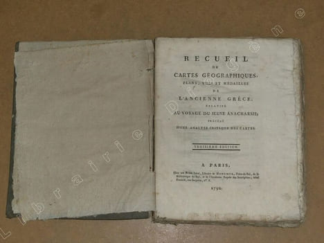 Recueil de cartes géographiques, plans, vues et médailles de l'ancienne Grèce relatifs au voyage du jeune Anacharsis. Précédé d'une analyse critique ...
