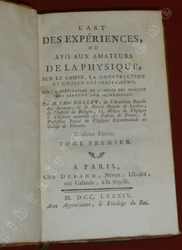 L'Art des Expériences, ou Avis aux Amateurs de la Physique, sur le choix, la construction et l'usage des instruments ; sur la préparation et l'emploi ...
