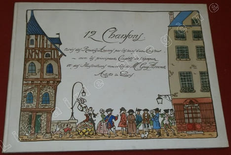 12 Chansons tirées des Recueils anciens par les soins d'un Amateur avec les principaux couplets de l'époque et des Illustrations nouvelle de Guy ...