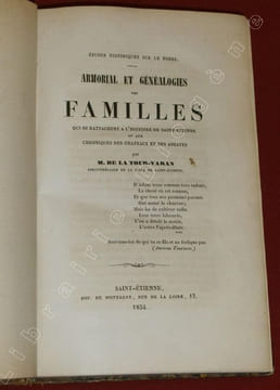 Armorial et Généalogies des Familles qui se rattachent à l'Histoire de Saint-Etienne ou aux Chroniques des Châteaux et Abbayes.. DE LA TOUR-VARAN, ...