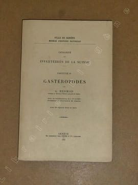Catalogue des invertébrés de la Suisse, fascicule 18 : gastéropodes.. MERMOD Gaston