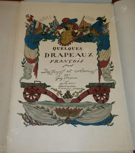Quelques Drapeaux françois, Dessinés et coloriés par Guy Arnoux.
