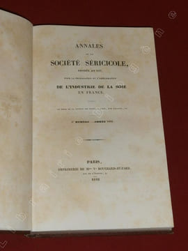 Annales de la Société Séricole, fondée en 1837, pour l'amélioration et la propagation de l'Industrie de la Soie en France. 5e Numéro, Année 1841.. ...