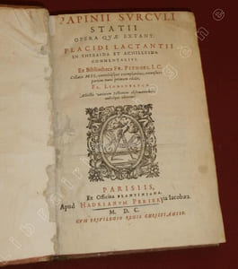 [Oeuvres] Papinii Surculi Statii Opera quae extant.Placidi Lactantii in Thebaida et Achilleida commentarius. Ex Bibliotheca Fr. Pithoei. I. C. Collatis MSS, veteribusque exemplaribus, recensuit, partim nunc primum edidit, Fr. Lindenbruch.