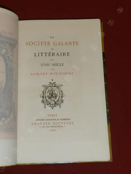La Société galante et littéraire au XVIIIe siècle. . BONHOMME, Honoré.
