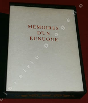 Mémoires d'un Eunuque. Illustrations de Pierre-Laurent BRENOT.. undefined