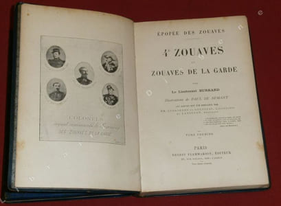 L'Epopée des Zouaves. Le 4ème Zouaves et les Zouaves de la Garde (2 volumes).