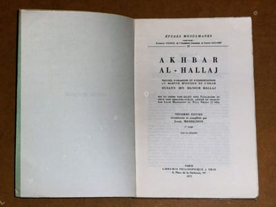 Akhbar al-Hallaj : recueil d'oraisons et d'exhortations du martyr mystique de l'Islam.
