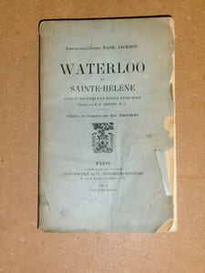 Waterloo et Sainte-Hélène : notes et souvenirs d'un officier d'état-major. Edités par R.-C. Seaton.