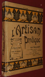 L'Artisan Pratique. Art Décoratif. Cuir et Métaux repoussés. Pyrogravure. Pyrosculpture. Tarso. Kerbchnitt. Corne et bois sculptés. Marqueterie. Broderies en Ficelles, etc. (10eme Volume, vendu seul).