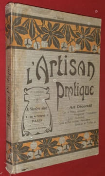 L'Artisan Pratique. Art Décoratif. Cuir et Métaux repoussés. Pyrogravure. Pyrosculpture. Tarso. Kerbchnitt. Corne et bois sculptés. Marqueterie. ...
