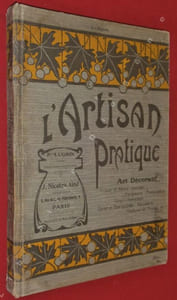 L'Artisan Pratique. Art Décoratif. Cuir et Métaux repoussés. Pyrogravure. Pyrosculpture. Tarso. Kerbchnitt. Corne et bois sculptés. Marqueterie. Broderies en Ficelles, etc. (6eme Volume, vendu seul).