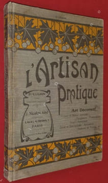 L'Artisan Pratique. Art Décoratif. Cuir et Métaux repoussés. Pyrogravure. Pyrosculpture. Tarso. Kerbchnitt. Corne et bois sculptés. Marqueterie. ...