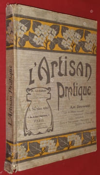 L'Artisan Pratique. Art Décoratif. Cuir et Métaux repoussés. Pyrogravure. Pyrosculpture. Tarso. Kerbchnitt. Corne et bois sculptés. Marqueterie. ...