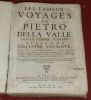 Les Famevx (fameux) Voyages  de Pietro Della Valle, Gentil-homme Romain, surnommé L'Illvstre Voyagevr (Illustre Voyageur) avec un denombrement ...
