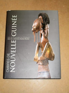 Ombres de Nouvelle-Guinée : arts de la grande île d'Océanie dans les collections Barbier-Mueller.