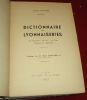 Dictionnaire de Lyonnaiseries. Les Hommes, Le Sol, Les Rues, Histoires et Légendes (4 volumes).. MAYNARD, Louis