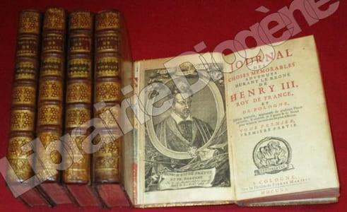 Journal des Choses mémorables advenues durant le règne de Henry III, Roi de France et de Pologne. Edition nouvelle, augmentée de plusieurs Pieces curieuses, & enrichie de Figures & de Notes pour éclaircir les endroits les plus difficiles, avec le supplément : Description de l'Isle des Hermaphrodites, nouvellement découverte, Contenant les Moeurs, les Coutumes & les Ordonnances des Habitans de cette Isle, comme aussi le Discours de Jacophile à Limne, avec quelques autres Pièces curieuses, pour servir de supplément au Journal de Henri III