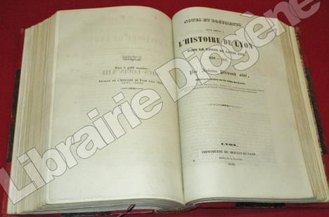 I. Notes et Documents pour servir à l'Histoire de Lyon depuis l'origine de cette ville jusqu'à l'année 1349, Lyon Imprimerie de Pélagaud, Lesne et ...