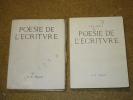 Poésie de l'écriture / Une suite à Poésie de l'écriture (2 volumes).. MAGNAT G.-E.