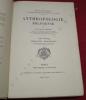 Anthropologie Bolivienne (3 volumes).. CHERVIN, Arthur.