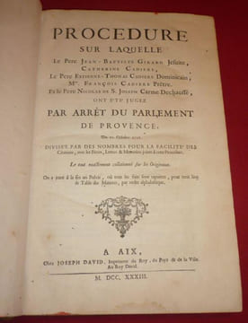 Procédure sur laquelle le Pere Jean-Baptiste GIRARD Jésuite, Catherine CADIERE, Le Pere Estienne-Thomas CADIERE Dominicain, Mre. François CADIERE ...