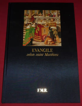 Les Evangiles : Evangile selon Saint Matthieu - Evangile selon Saint Marc -  Evangile selon Saint Luc -  Evangile selon Saint Jean. Dans la traduction ...