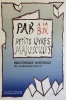 PAB à la B.N. / Petits livres majuscules, affiche réalisée par Pierre Alechinsky dans le cadre de l'exposition des livres de Pierre André Benoit à la ...