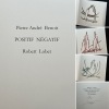 Positif Négatif, poème, illustré de 3 monotypes de Robert Lobet. Exemplaire unique. 1 des 12 ex. signé. Rare. . Pierre André Benoit / Robert Lobet