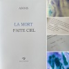 La Mort faite ciel. Édition originale. 
Livre peint, unique, par Anne Slacik. 
33 exemplaires signés. . Adonis [Ali Ahmed Saïd] & Anne Slacik