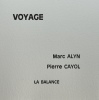 Voyage, poème illustré d’une gravure signée par Pierre Cayol. Édition originale. 1 des 9 exemplaires. . Marc Alyn (auteur) / Pierre Cayol ...