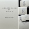 La lumière blanche du printemps, poème de Daniel Dezeuze illustré de cinq collages peints originaux de Daniel Dezeuze inspirés de la calligraphie ...