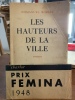 Les Hauteurs de la ville. Prix Femina 1948. Envoi autographe signé de l'auteur. . Emmanuel Roblès