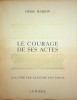 Le courage de ses actes, illustré par Blanche Van Parys. Denis Marion (pseudonyme de Marcel Defosse)