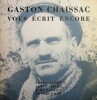 Gaston Chaissac vous écrit encore. Gaston Chaissac / James Sacré