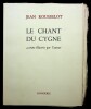 Le Chant du Cygne - 4 contes illustrés par l'auteur
Édition originale - Tirage de tête - enrichi d'un fragment manuscrit autographe signé par ...