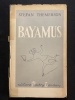 BAYAMUS
Rarissime édition originale de ce livre culte précurseur des jeux sur le langage de Georges Perec, Raymond Queneau et l'OULIPO. Stefan ...